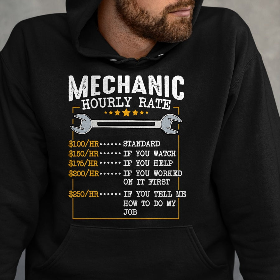 Best Mechanic Life Shirt, Funny Mechanic UnisexT-Shirt/Hoodie/Sweatshirt HLT00 - Mechanic Hourly Rate Car Mechatronics Engineer Profession Car Gift T-Shirt
