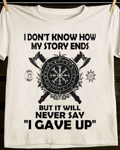 I NEVER SAY "I GAVE UP" - UNISEX T-SHIRT - SNOW00 (SKU12-144)