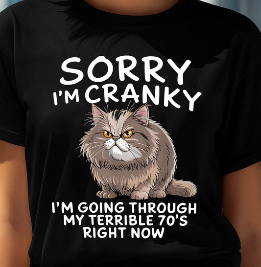 SORRY I AM CRANKY - BIRTHDAY SHIRT FOR WOMEN - SNOW00 (SKU12-248)