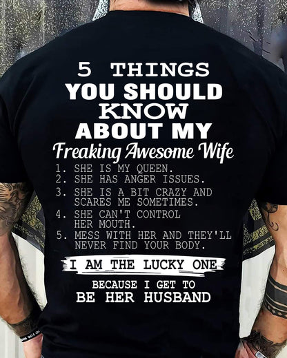5 THINGS YOU SHOULD KNOW ABOUT MY FREAKING AWESOME WIFE - PERFECT GIFT FOR YOUR HUSBAND, BOYFRIEND - SNOW00 (SKU12-299)