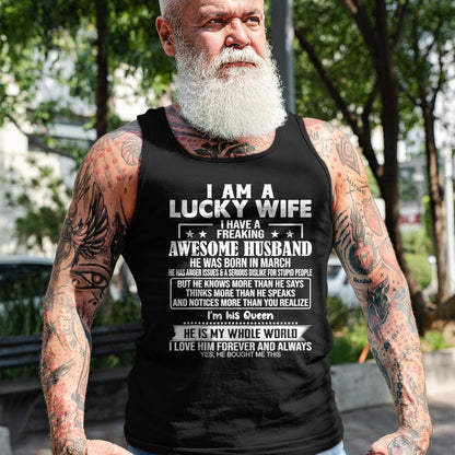 Best Wife Shirt, Wife and Husband Unisex T-Shirt/Hoodie/Sweatshirt HLT00 - Gift for wife T shirt, lucky wife   I Am A Lucky Wife I Have A Freaking Awesome Husband MARCH Tank T