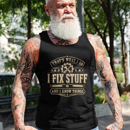 Best Mechanic Life Shirt, Funny Mechanic UnisexT-Shirt/Hoodie/Sweatshirt HLT00 - That's What I Do I Fix Stuff and I Know Things Funny Saying T-Shirt