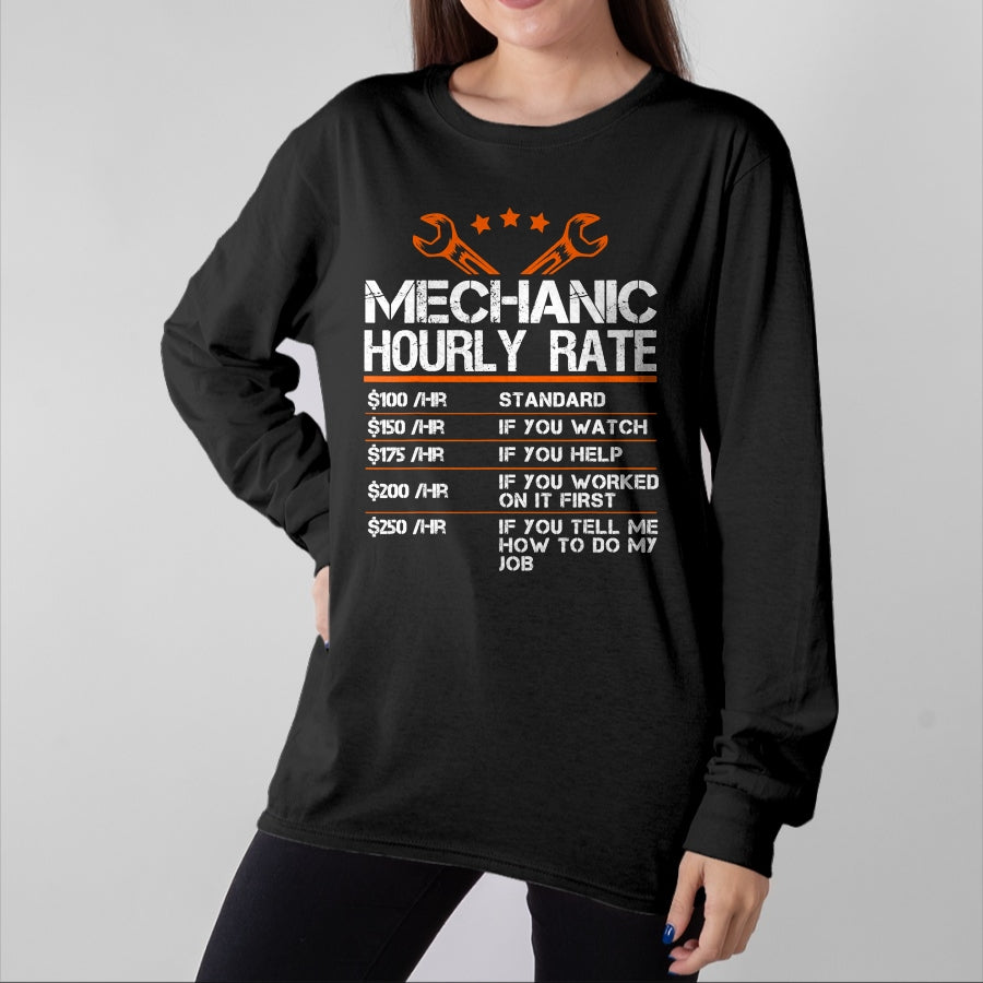 Best Mechanic Life Shirt, Funny Mechanic UnisexT-Shirt/Hoodie/Sweatshirt HLT00 - Funny Mechanic Hourly Rate Auto Car Mechanic Labor Rates T-Shirt