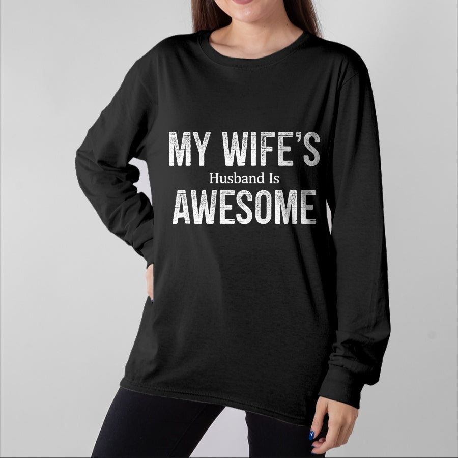 Best Wife Shirt, Wife and Husband Unisex T-Shirt/Hoodie/Sweatshirt HLT00 - My Wife's Husband Is Awesome - Retro Style - T-Shirt