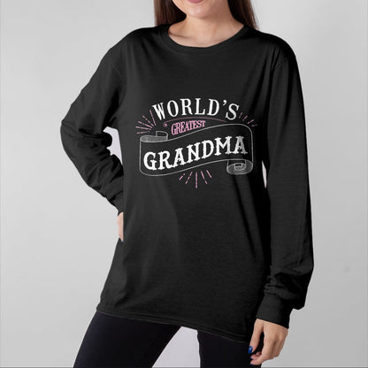 Best Grandma Shirt, Proud Grandma Unisex T-Shirt/Hoodie/Sweatshirt HLT00 - Worlds Greatest Grandma Shirt Super Gift Idea For Grandma T-Shirt