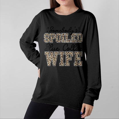 Best Wife Shirt, Wife and Husband Unisex T-Shirt/Hoodie/Sweatshirt HLT00 - Gift for wife T shirt, spoiled wife   Somebody's Spoiled Blue Collar Wife Leopard Mother's Day T-Shi