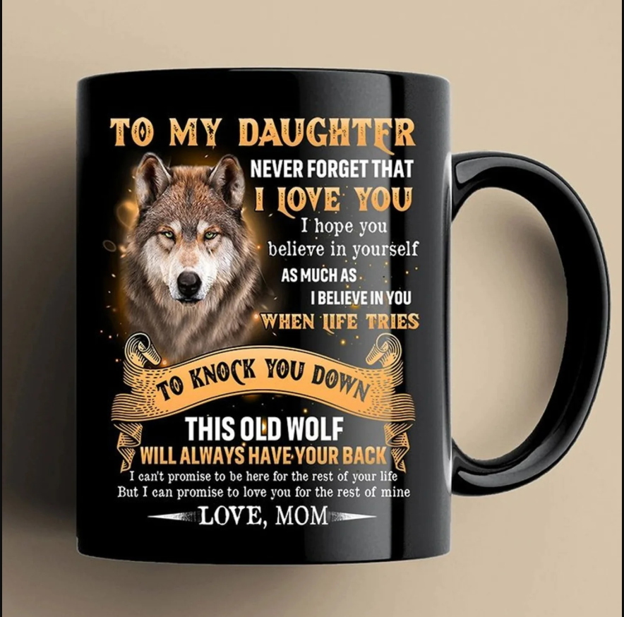 TO DAUGHTER MUG 04 - GIFT FROM MOM
