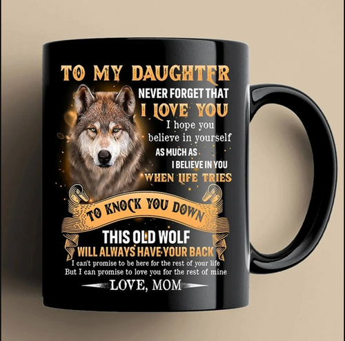 TO DAUGHTER MUG 04 - GIFT FROM MOM