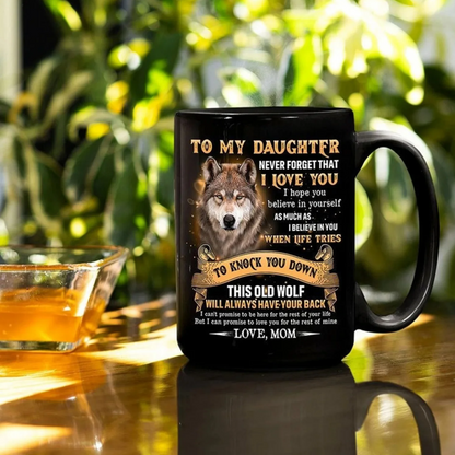 TO DAUGHTER MUG 04 - GIFT FROM MOM
