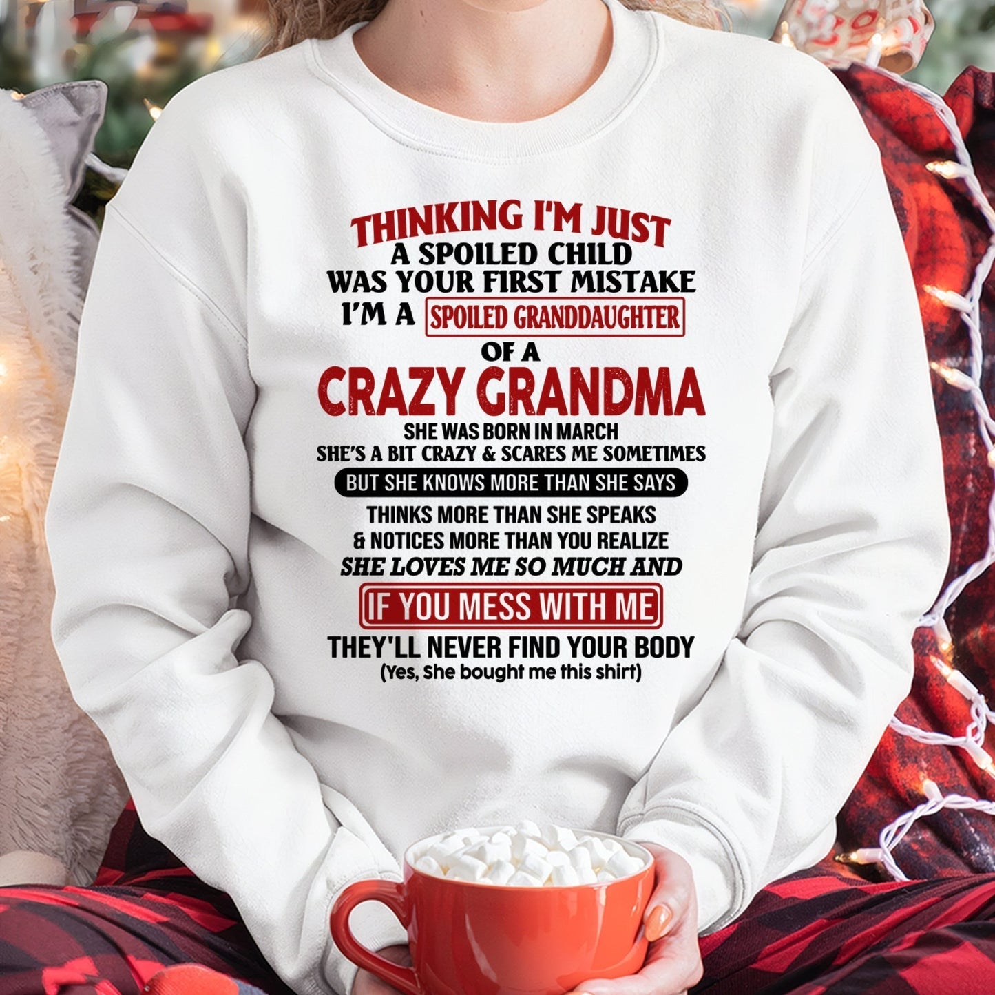 MARCH - I'M A SPOILED GRANDDAUGHTER OF A CRAZY GRANDMA - From Grandma - snow03 (SKU-GMD1-NTT03)