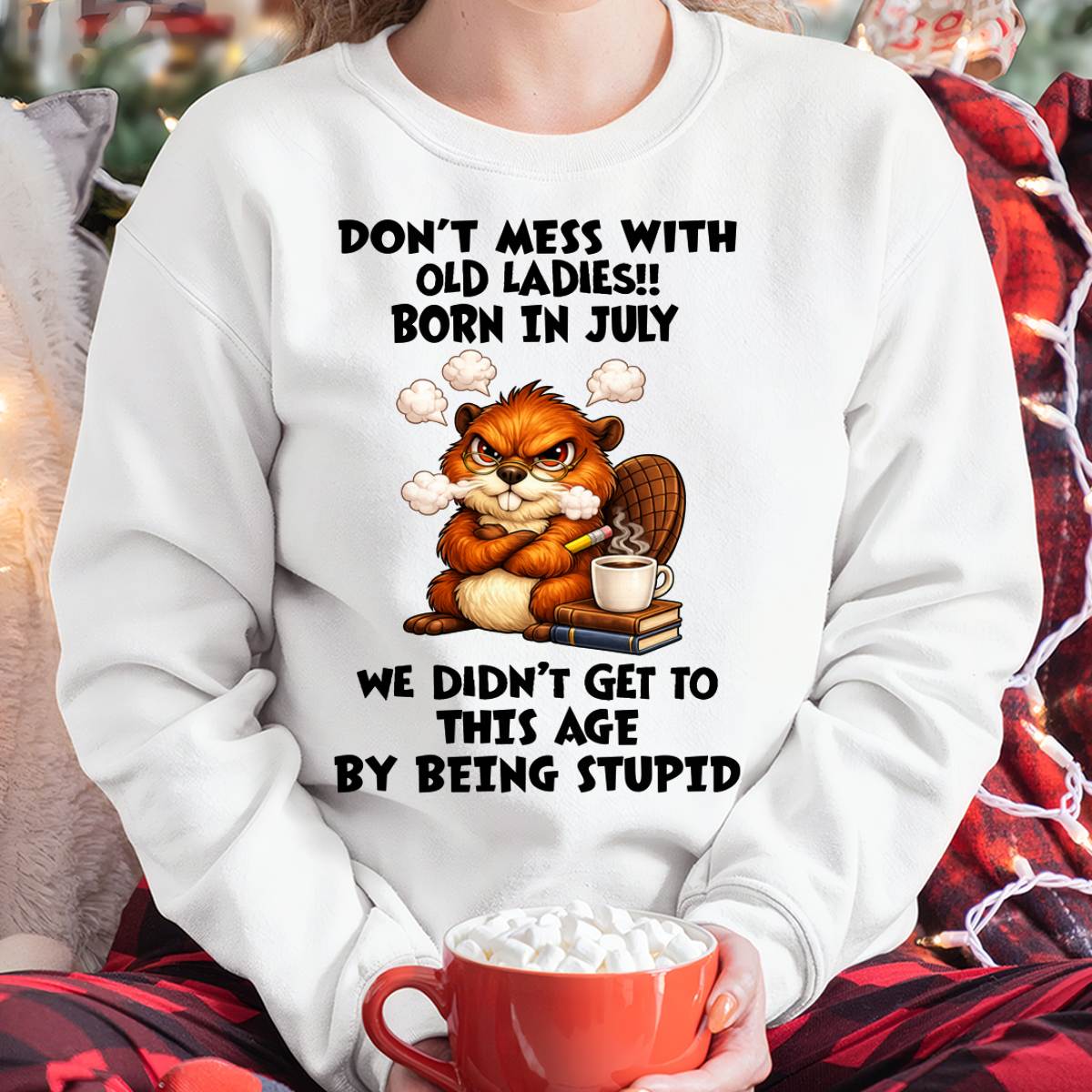 JULY SHIRT, DON'T MESS WITH OLD LADIES - SNOW07 (SKU2604-218-07)