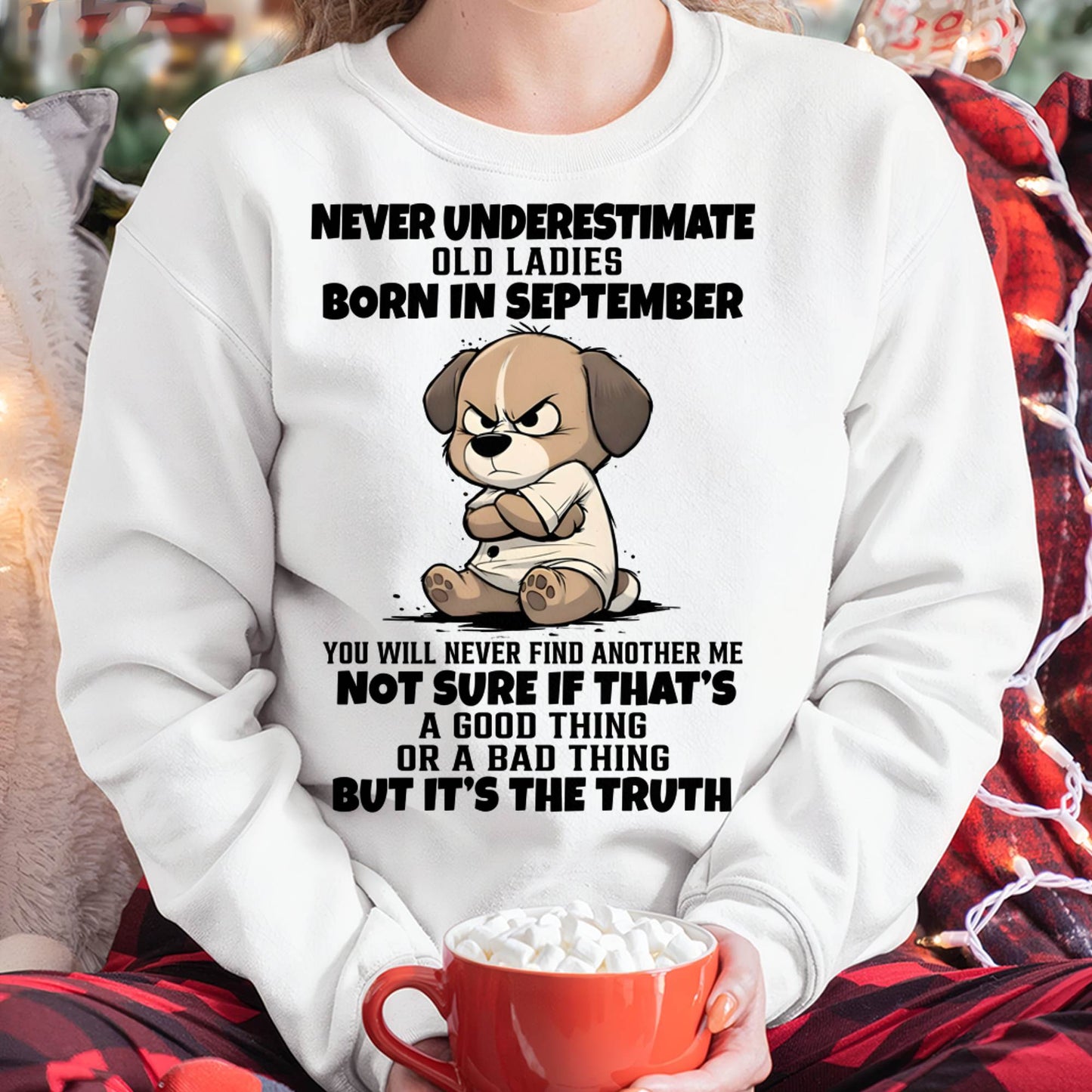 SEPTEMBER SHIRT, NEVER UNDERESTIMATE OLD LADIES - SNOW09 (SKU2603-205-09)