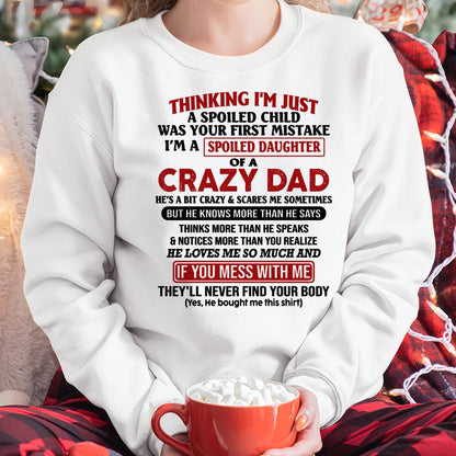 I Am Spoiled Daughter Of A Crazy Dad - Gift for Daughter From Dad - SNOW00 (SKU-TDD-SPOILED-00)