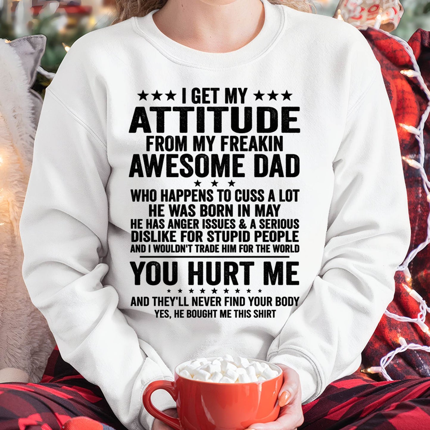 MAY, I WOULDN'T TRADE HIM FOR THE WORLD - GIFT T SHIRT FROM DAD FOR DAUGHTER - SNOW05 (SKU2604-69-05)