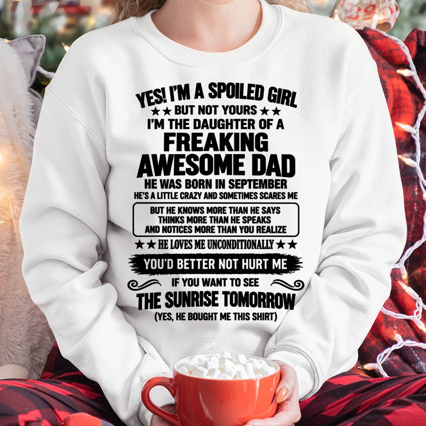 SEPTEMBER, I’M A SPOILED GIRL - SHIRT FROM DAD TO DAUGHTER - SNOW09 (SKU2609-88-09)