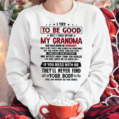 I TRY TO BE GOOD BUT I TAKE AFTER MY GRANDMA - From grandma for granddaughter - snow02 (SKU07-102-02)