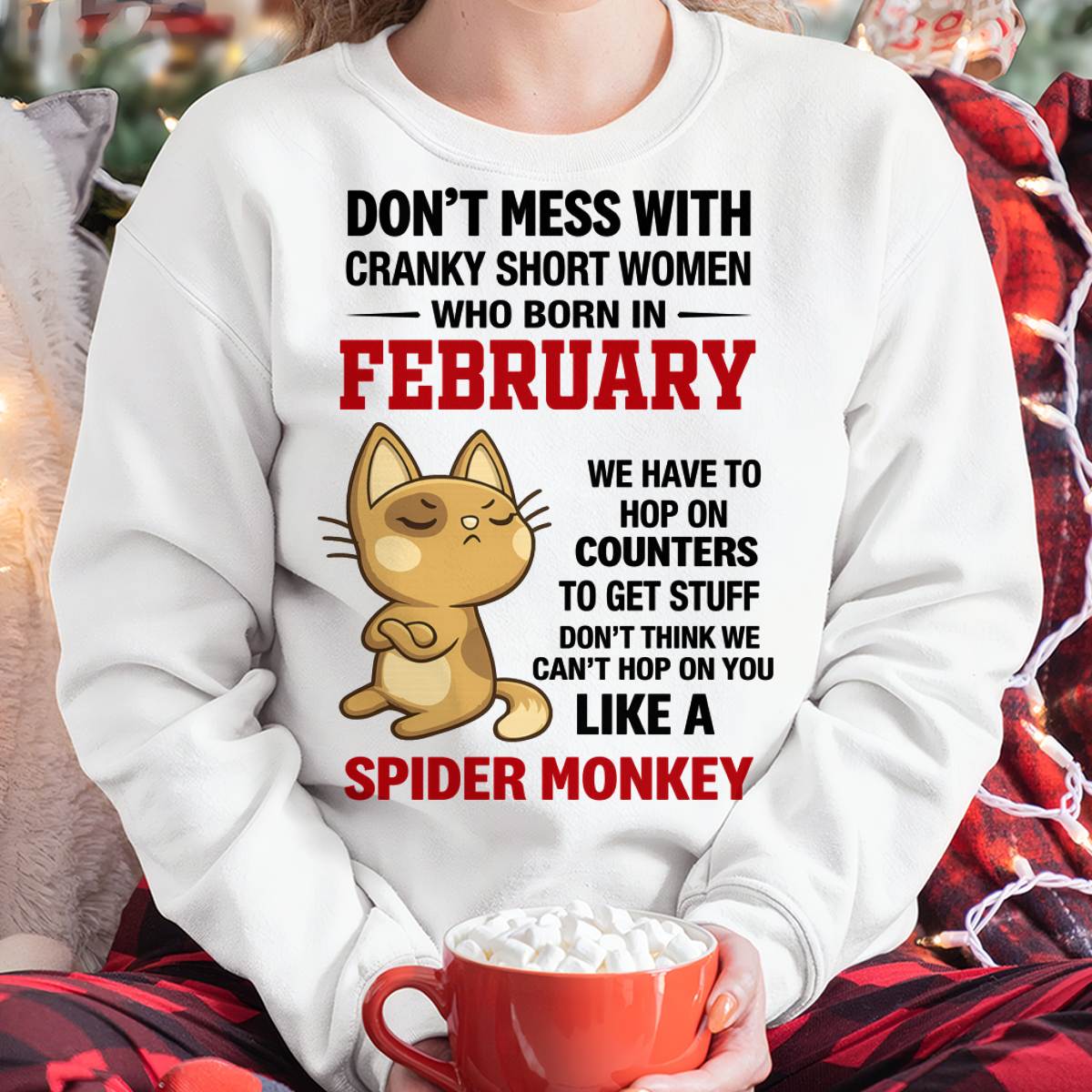 FEBRUARY SHIRT, DON'T MESS WITH SHORT LADY - FMA SNOW02 (SKU2603-310-02)