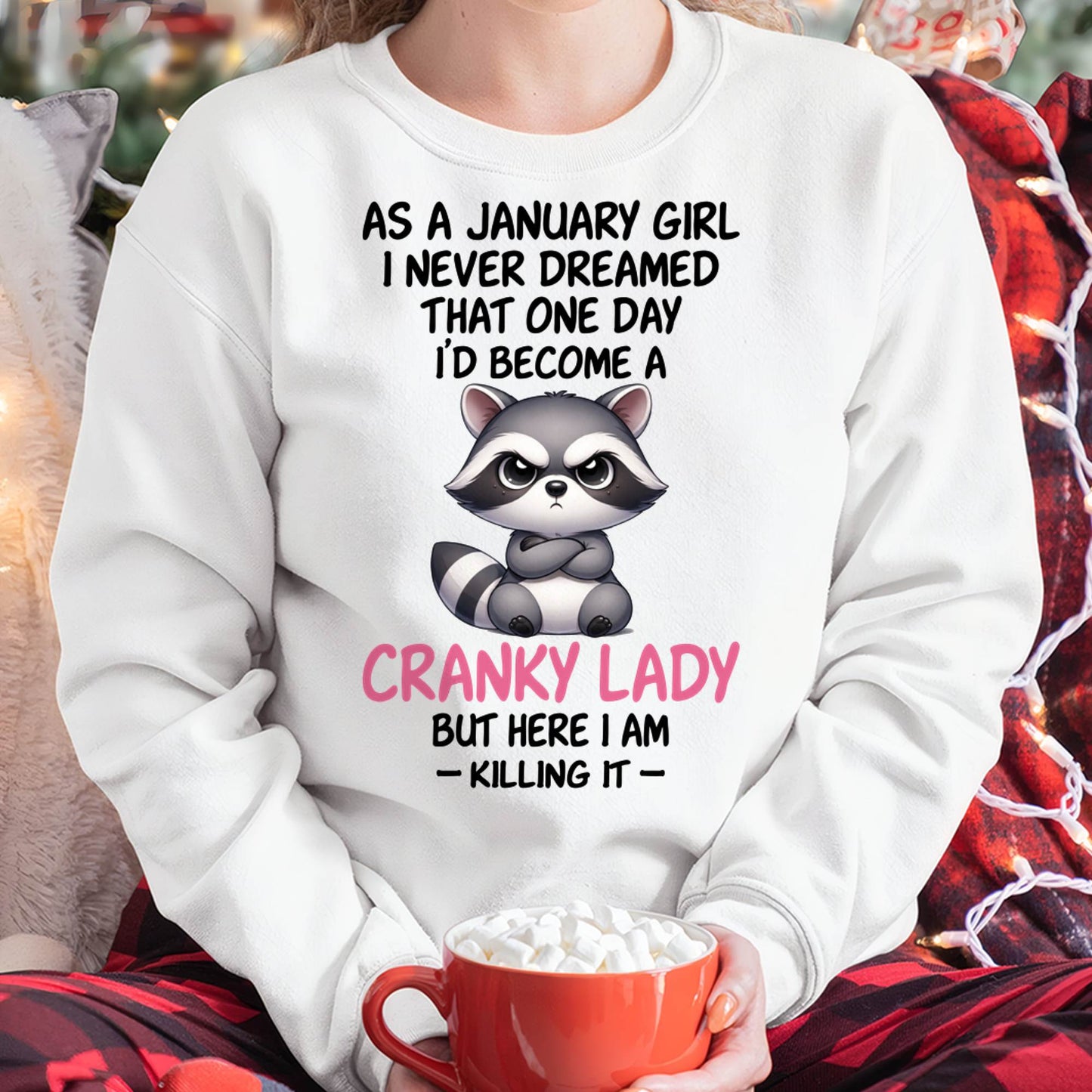 JANUARY SHIRT, HERE I AM KILLING IT - SNOW01 (SKU2603-269-01)