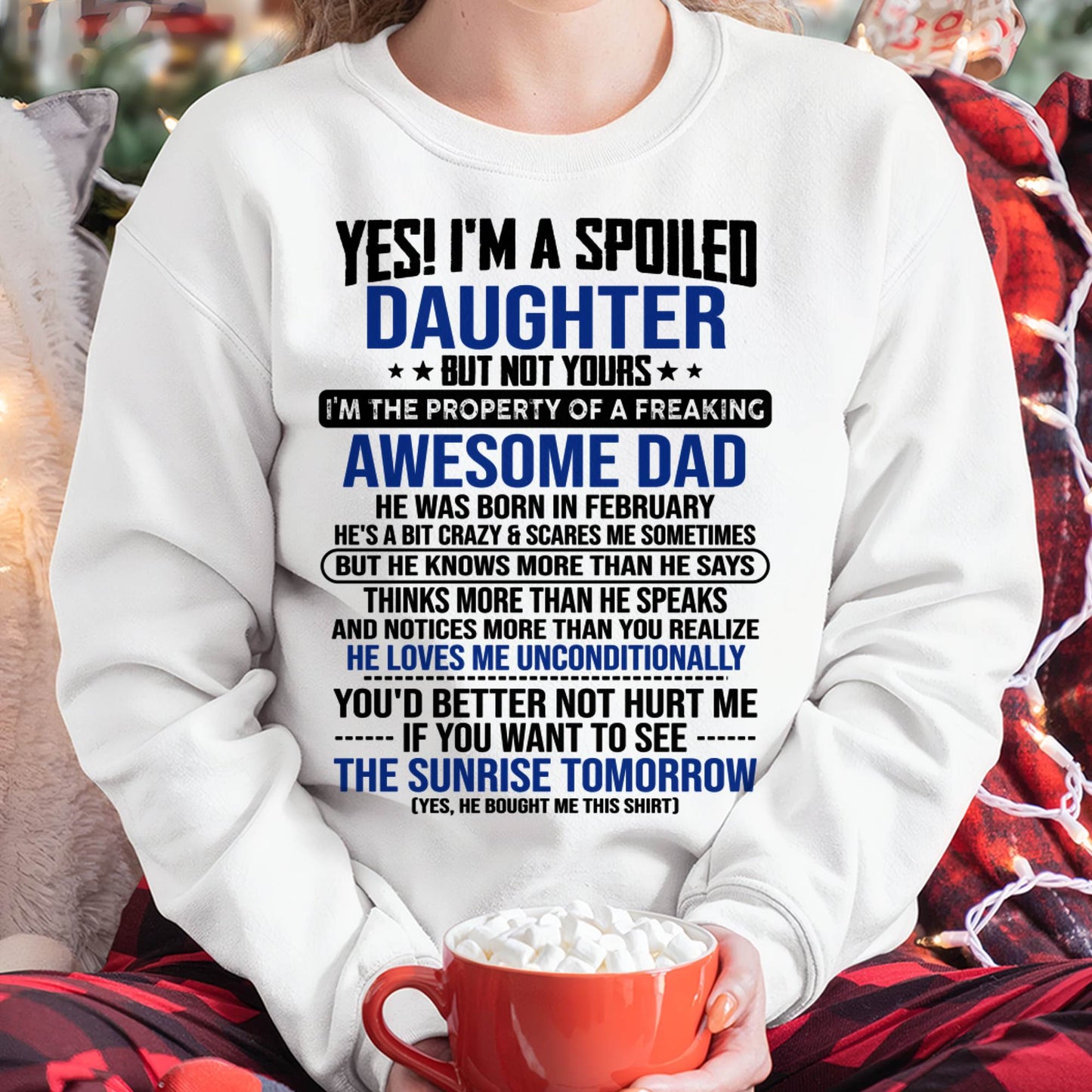 FEBRUARY, I'M THE PROPERTY OF A FREAKING AWESOME DAD - GIFT T SHIRT FROM DAD FOR DAUGHTER - SNOW02 (SKU2604-75-02)
