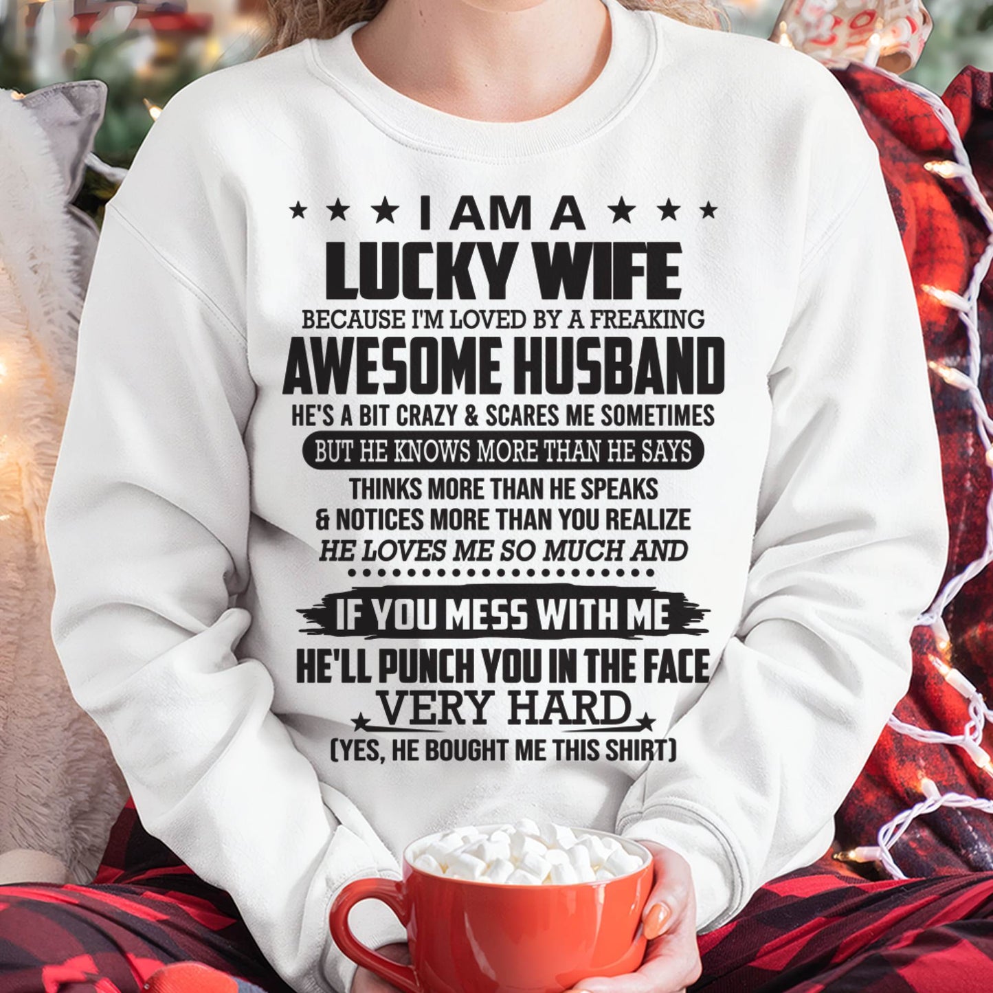 I’M LOVED BY A FREAKING AWESOME HUSBAND- GIFT T SHIRT FROM HUSBAND TO WIFE - SNOW MALE00 (SKU26T-01142-00)
