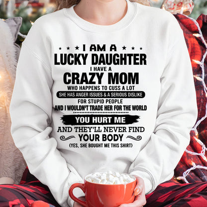 LUCKY DAUGHTER SHIRT, I AM A LUCKY DAUGHTER - GIFT SHIRT FROM MOM FOR DAUGHTER - SNOW00 (SKU2603-214-00)