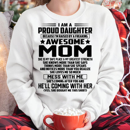 SHIRT, I'M RAISED BY A FREAKING AWESOME MOM - GIFT FROM MOM FOR DAUGHTER - SNOW00 (SKU2603-98-00)