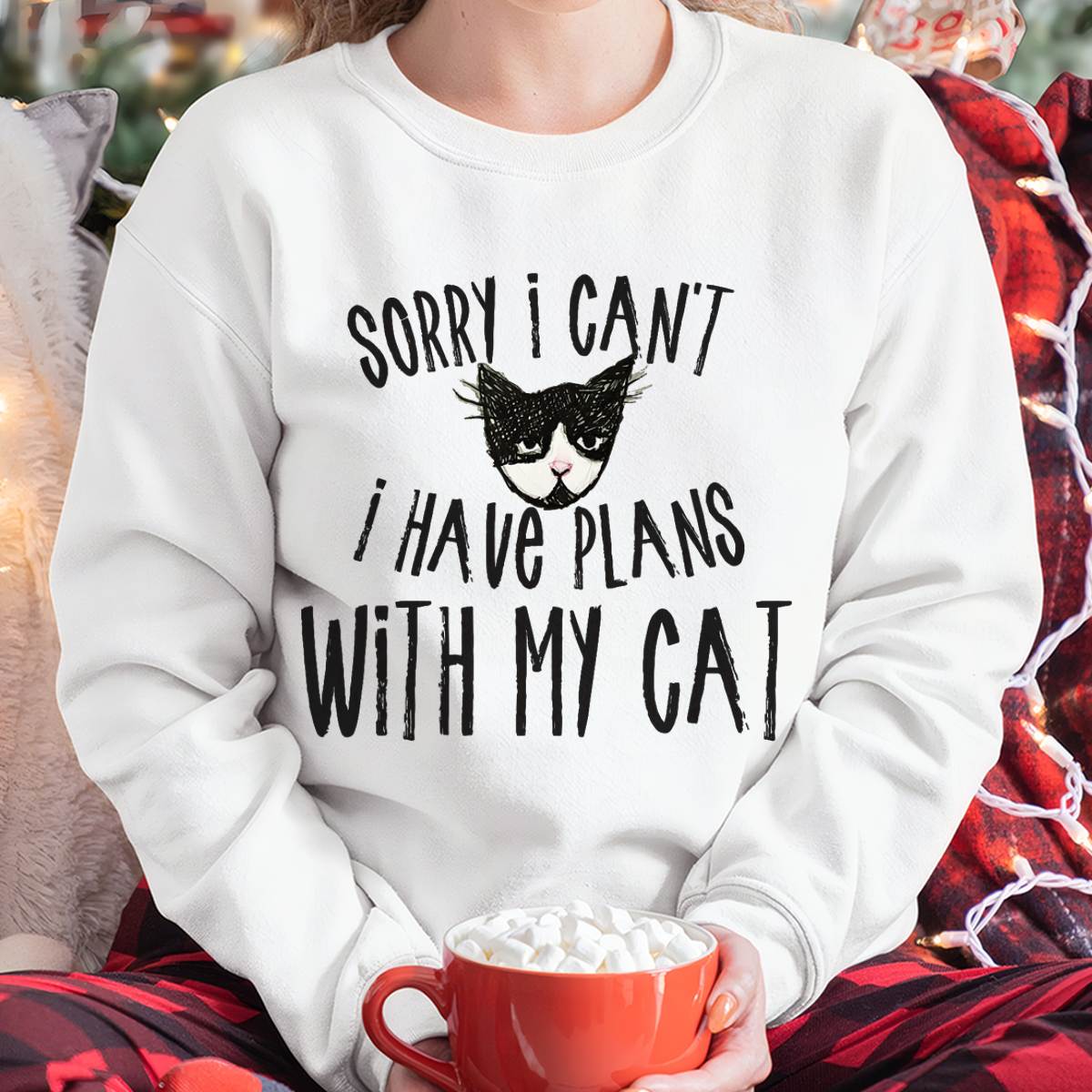 Sorry I can't I have plans with my Cat T-Shirt