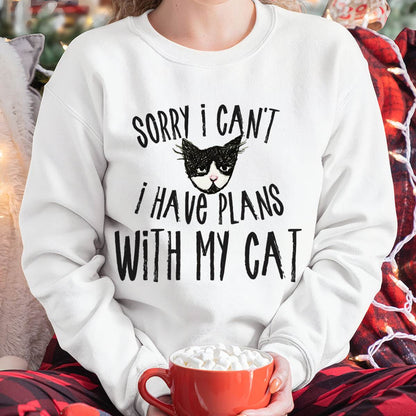 Sorry I can't I have plans with my Cat T-Shirt