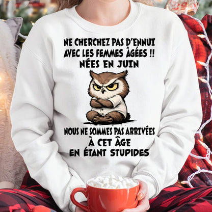 JUIN T-SHIRT, NE CHERCHEZ PAS D’ENNUI AVEC LES FEMMES ÂGÉES - FMA SNOW06 (SKU2603-327-06)