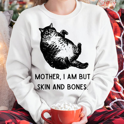 Cat Mother I Am But Skin and Bones T-Shirt