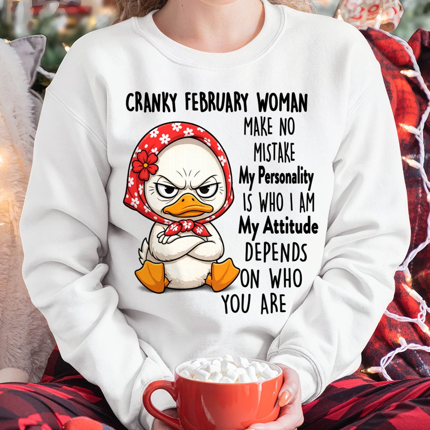 FEBRUARY SHIRT, MY PERSONALITY IS WHO I AM - SNOW02 (SKU2605-266-02)