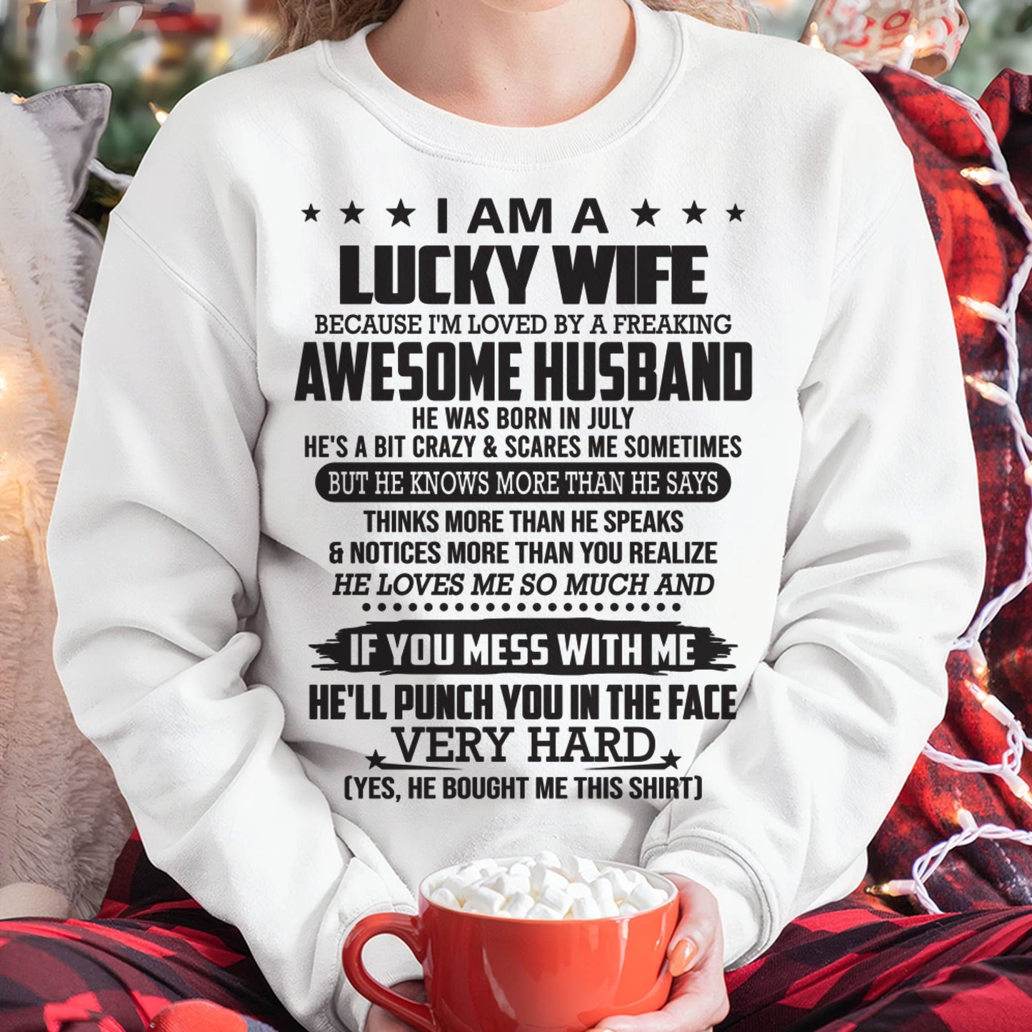 JULY, I’M LOVED BY A FREAKING AWESOME HUSBAND- GIFT T SHIRT FROM HUSBAND TO WIFE - SNOW MALE06 (SKU26T-01142-07)