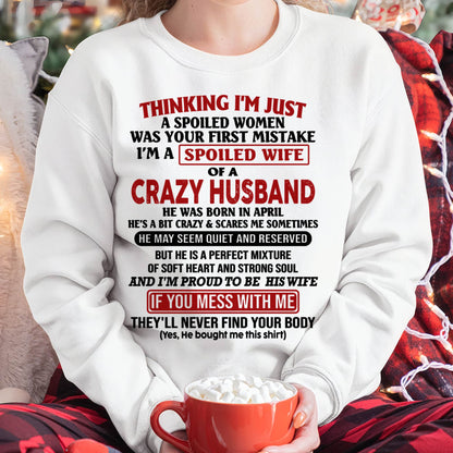 APRIL, THINKING I’M JUST A SPOILED WOMEN WAS YOUR FIRST MISTAKE Gift T Shirt From Husband To Wife – SNOW FEMALE04 (SKU26T-01314-04)