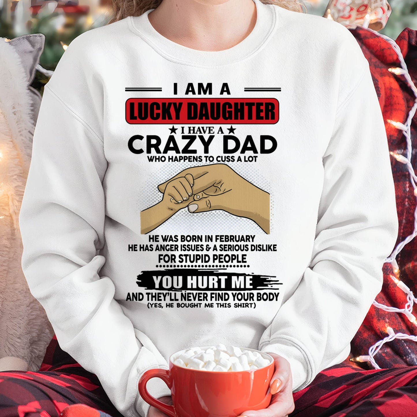 FEBRUARY, I AM A LUCKY DAUGHTER - GIFT T SHIRT FROM DAD - SNOW MALE02 (SKU2602-187-02)