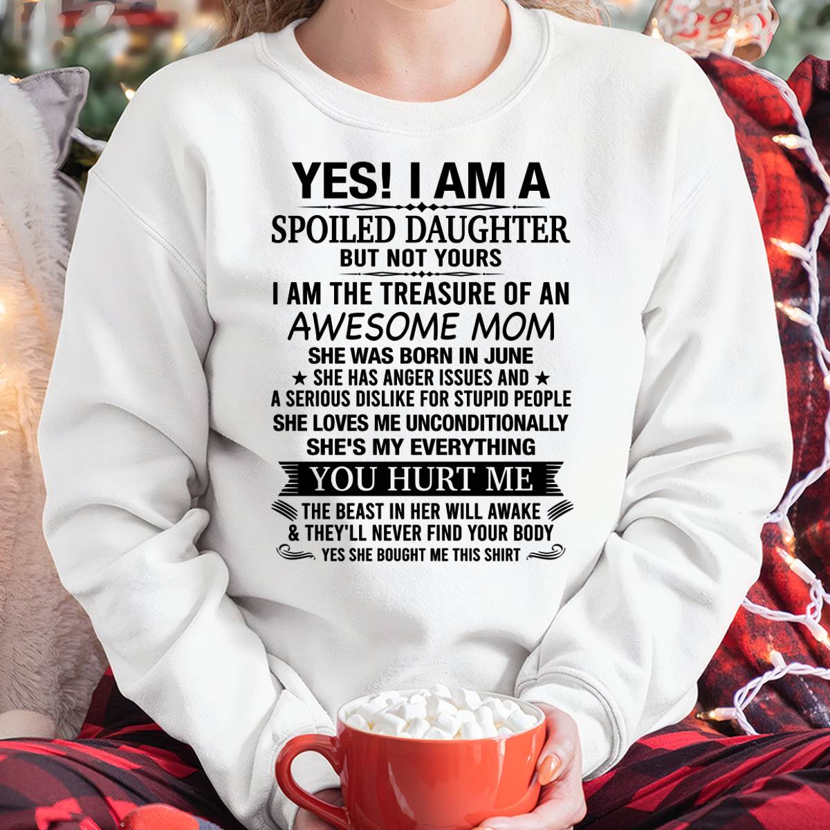JUNE, I AM THE TREASURE OF AN AWESOME MOM - GIFT T SHIRT FROM MOM FOR DAUGHTER - SNOW06 (SKU2604-18-06)