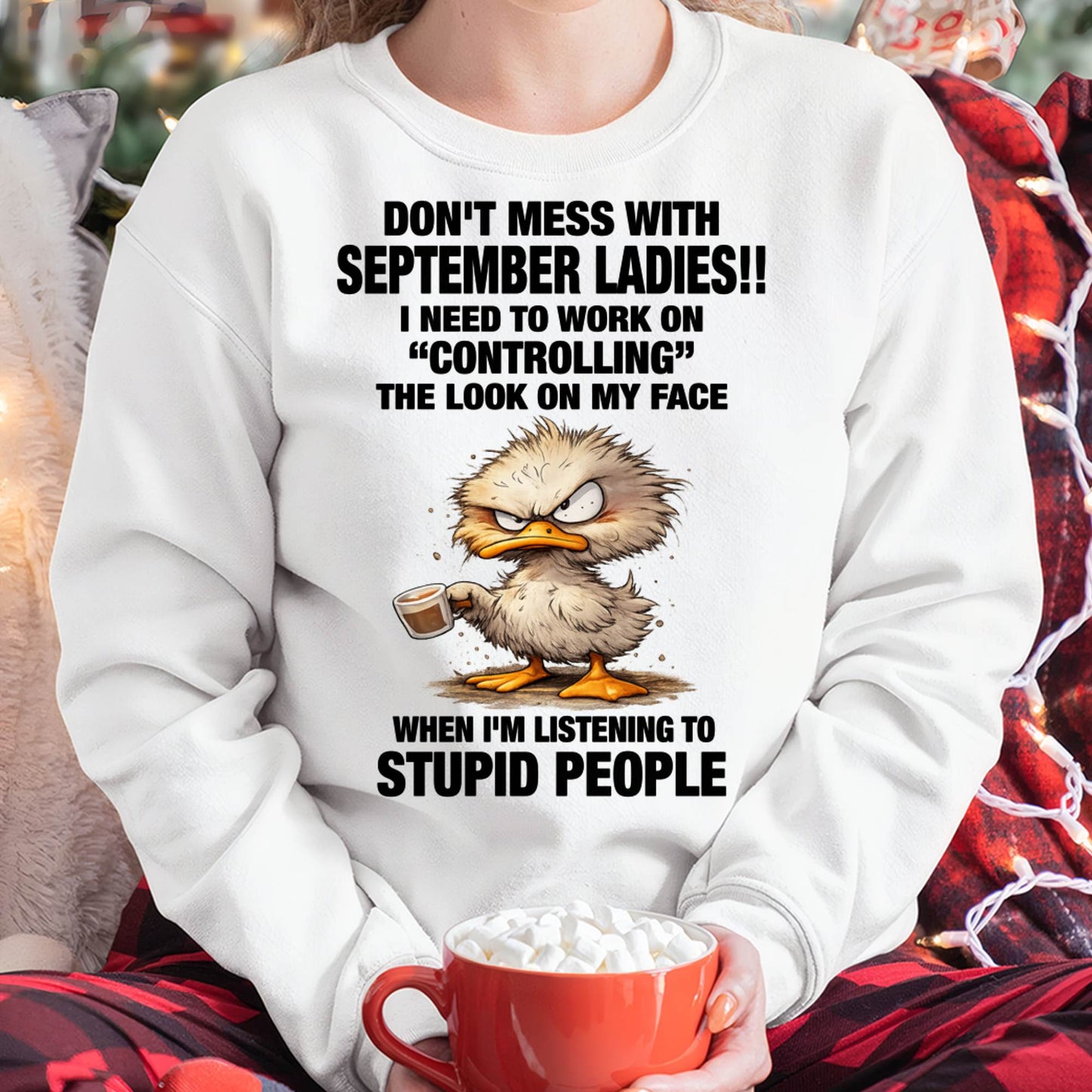 SEPTEMBER SHIRT I NEED TO WORK ON CONTROLLING THE LOOK ON MY FACE - SNOW09 (SKU2605-170-09)