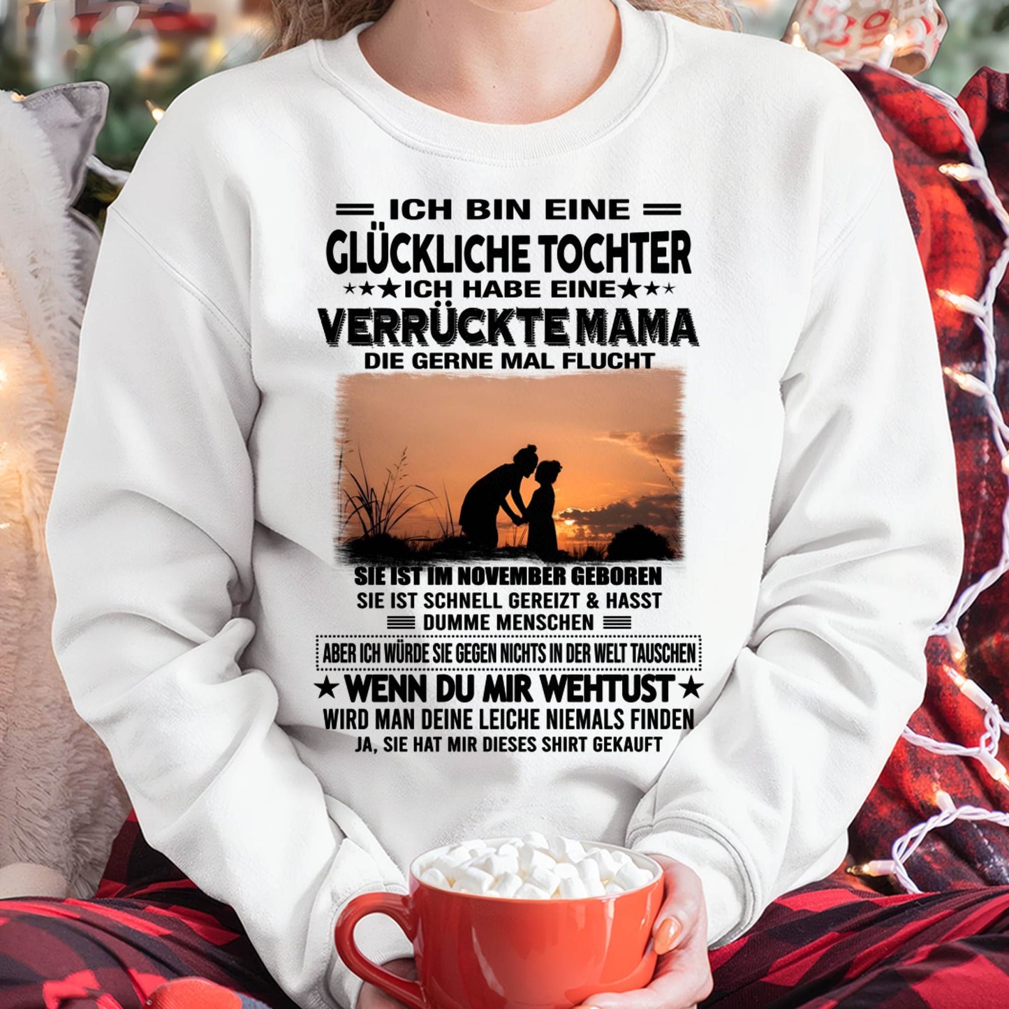 NOVEMBER, ICH BIN EINE GLÜCKLICHE TOCHTER - GIFT T SHIRT FROM MOM TO DAUGHTER - SNOW GER11 (SKU2606-133-11)