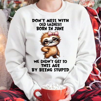 JUNE SHIRT, DON'T MESS WITH OLD LADIES - SNOW06 (SKU2605-449-06)