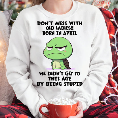 APRIL SHIRT, DON'T MESS WITH OLD LADIES - SNOW04 (SKU2604-174-04)