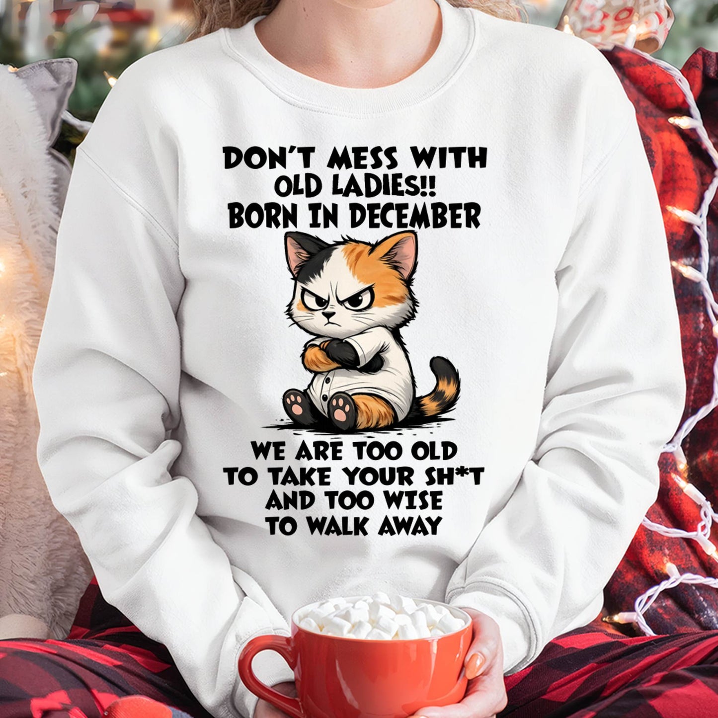 DECEMBER SHIRT, DONT MESS WITH OLD LADIES - SNOW12 (SKU2603-161-12)
