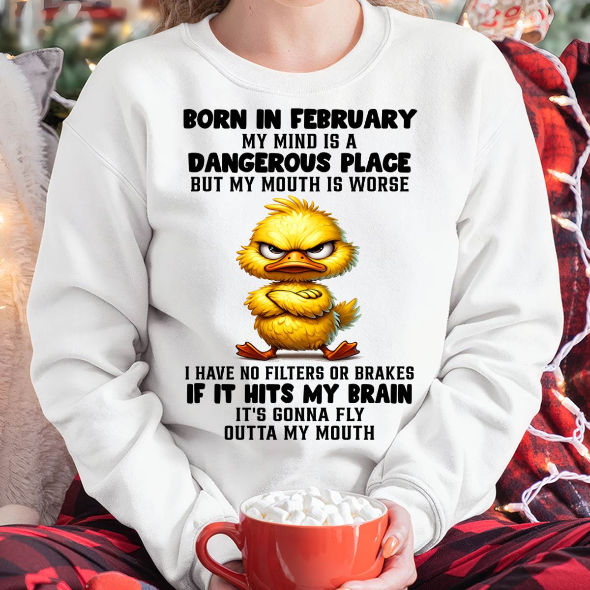 FEBRUARY SHIRT MY MOUTH IS A DANGEROUS PLACE - SNOW02 (SKU2605-61-02)