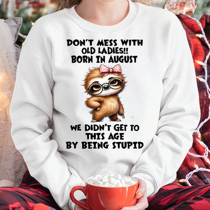 AUGUST SHIRT, DON'T MESS WITH OLD LADIES - SNOW08 (SKU2605-449-08)