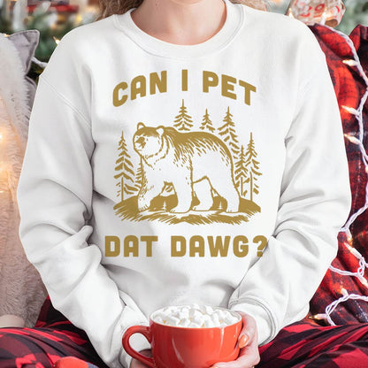Can I Pet Dat Dawg Hiker Animal Lover Funny Bear Meme T-Shirt