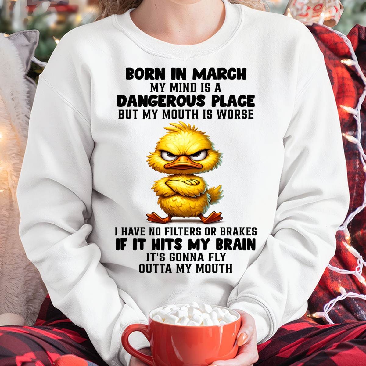 MARCH SHIRT MY MOUTH IS A DANGEROUS PLACE - SNOW03 (SKU2605-61-03)