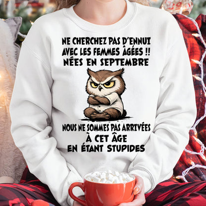 SEPTEMBRE T-SHIRT, NE CHERCHEZ PAS D’ENNUI AVEC LES FEMMES ÂGÉES - FMA SNOW09 (SKU2603-327-09)