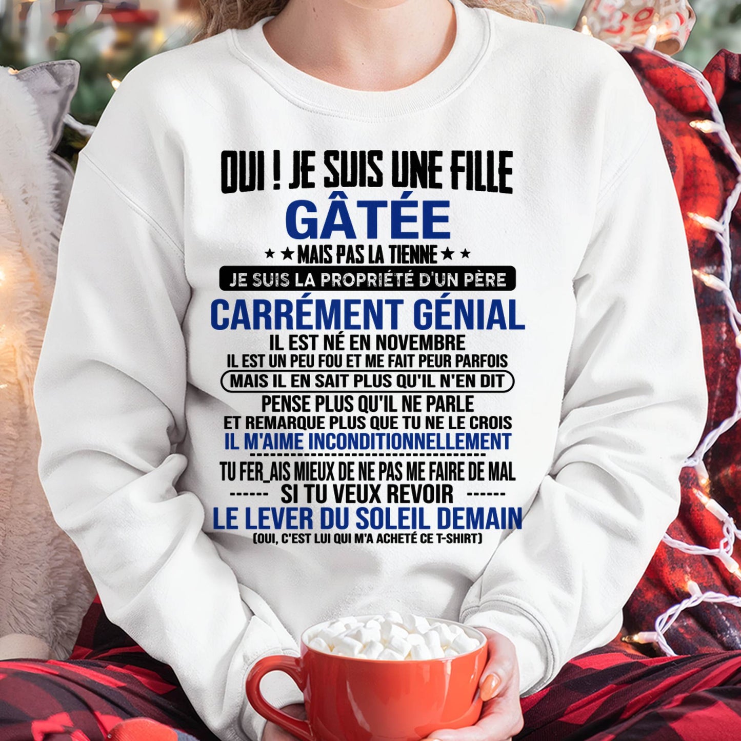 NOVEMBRE, OUI ! JE SUIS UNE FILLE GÂTÉE - GIFT T SHIRT FROM DAD TO DAUGHTER - SNOW FR11 (SKU2606-246-11)