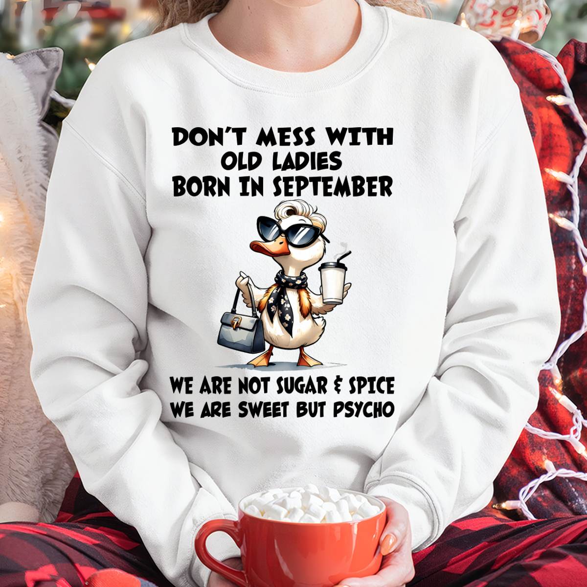 SEPTEMBER SHIRT, WE ARE NOT SUGAR & SPICE WE ARE SWEET BUT PSYCHO - SNOW09 (SKU2606-207-09)