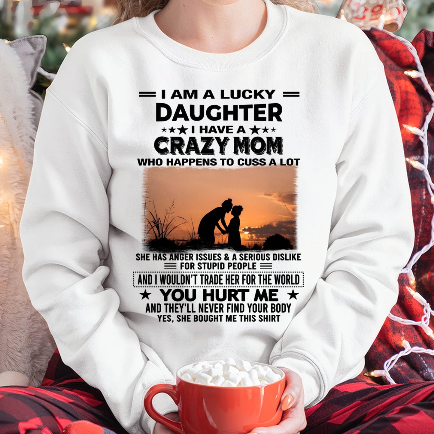 I WOULDN’T TRADE HER FOR THE WORLD - GIFT T SHIRT FROM MOM TO DAUGHTER - SNOW00 (SKU2603-19-00)