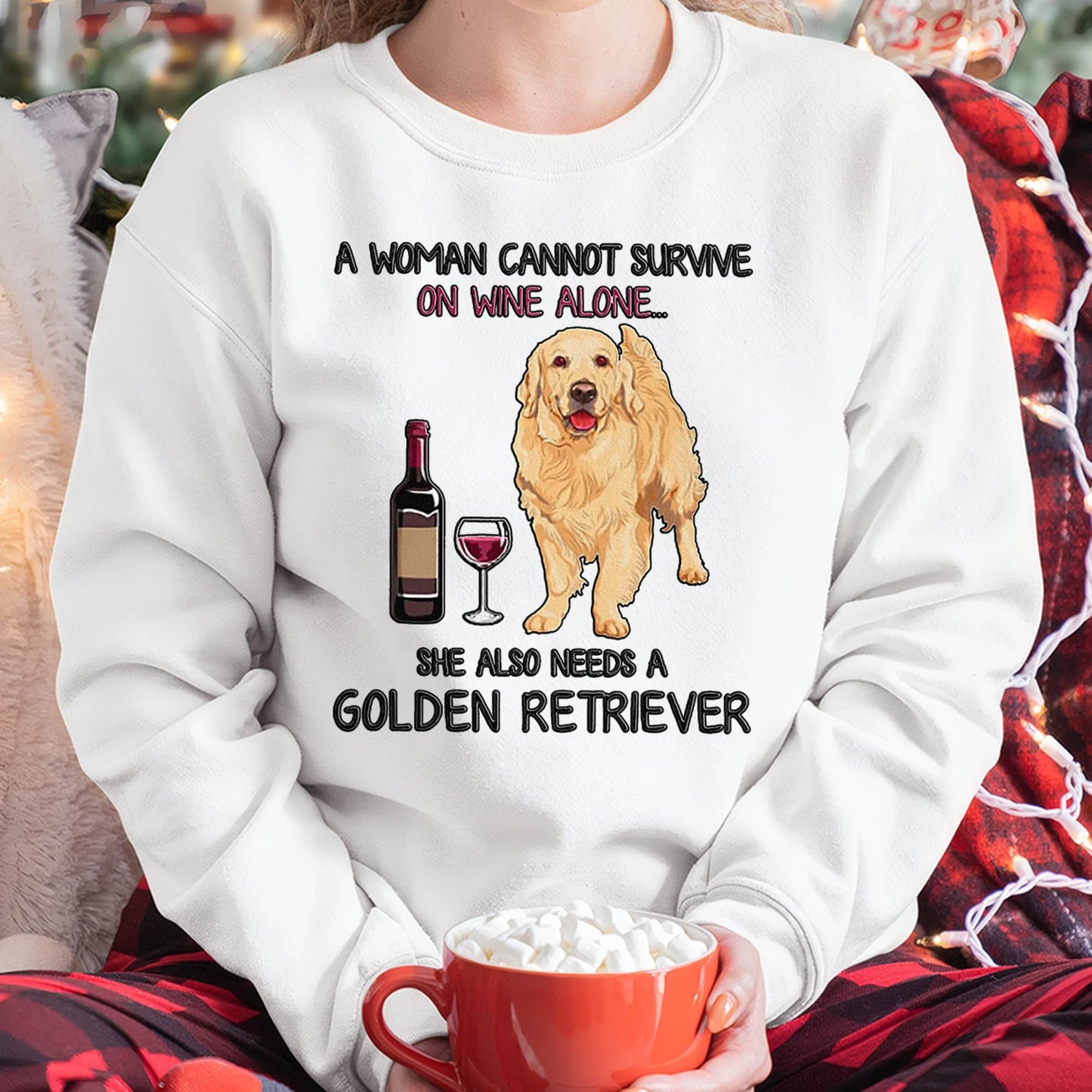 A Woman Cannot Survive On Wine Alone Golden Retriever Dogs Lovers T-Shirt