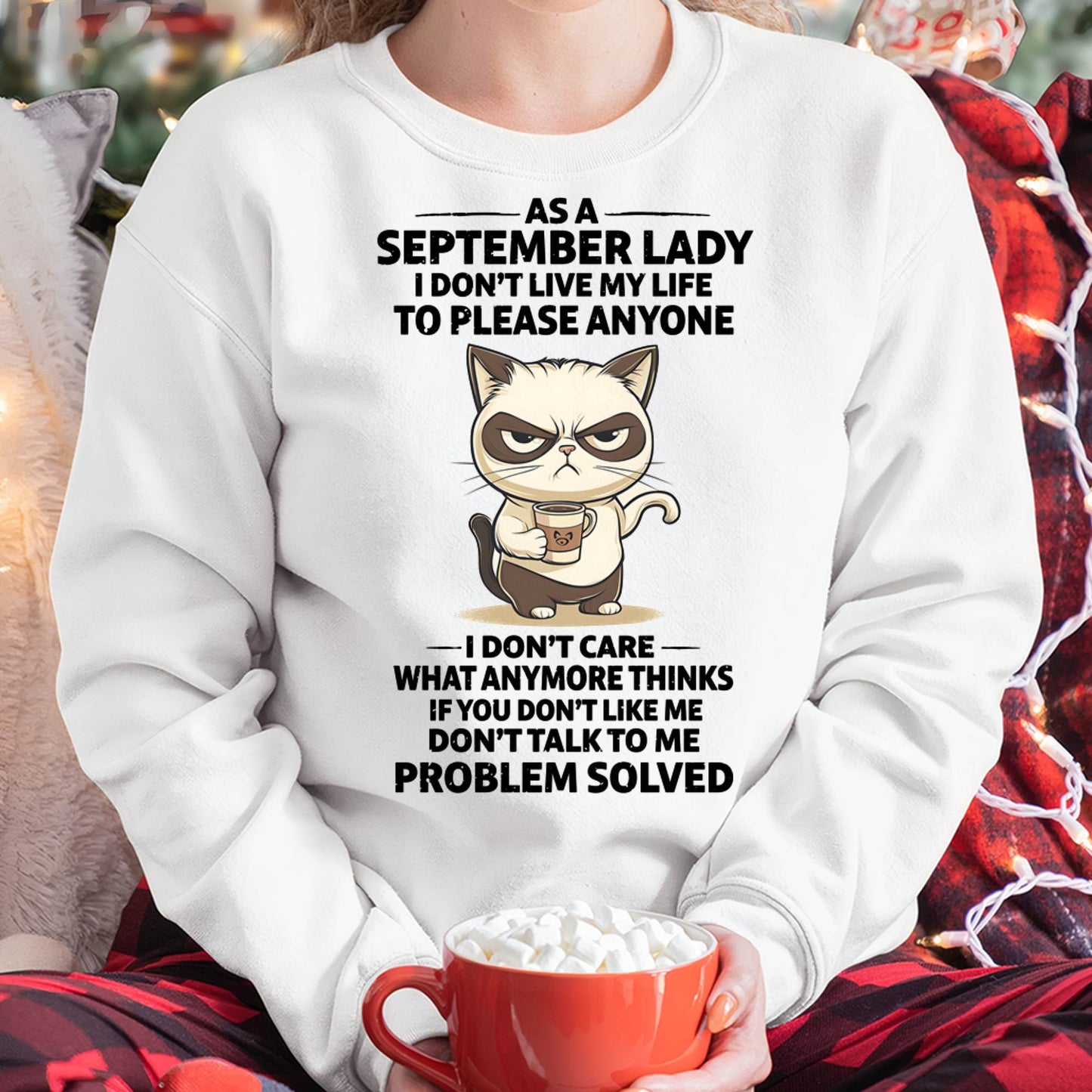 SEPTEMBER SHIRT, I DON’T LIVE MY LIFE TO PLEASE ANYONE - FMA SNOW09 (SKU2603-369-09)